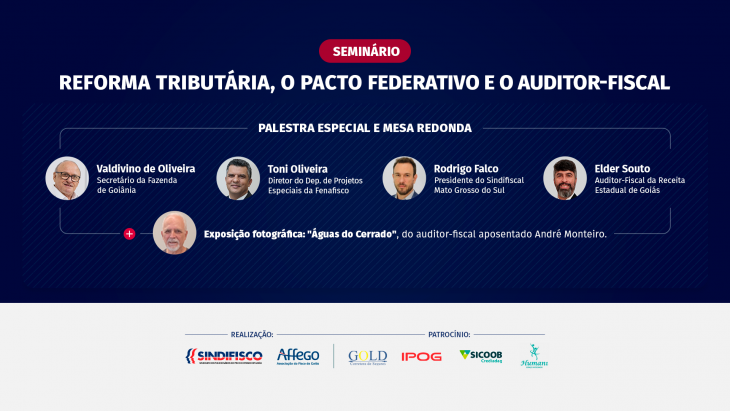 Seminário 'A Reforma Tributária, o Pacto Federativo e o Auditor-Fiscal'