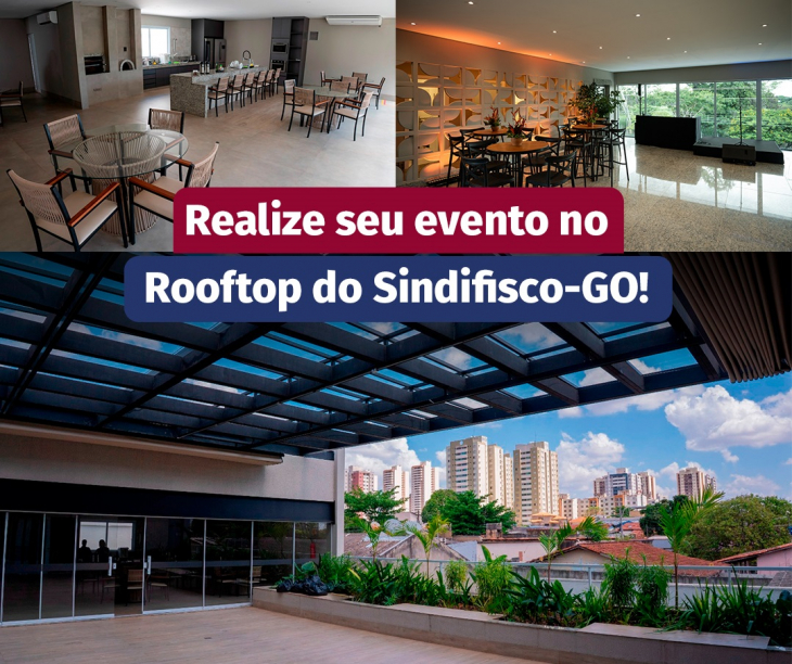 Realize o seu evento no auditório e no rooftop do Sindifisco-GO