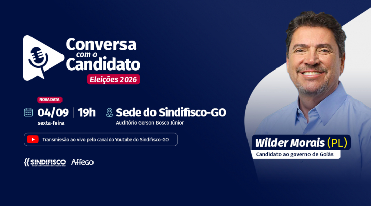 Conversa com o Candidato: Sabatina com Wilder Morais será no dia 04/09